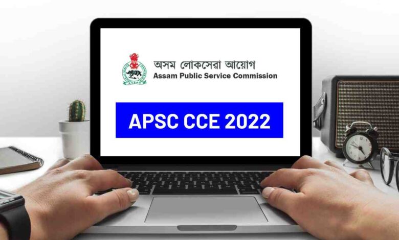 APSC CCE 2022: Official notification is out now; know about vacancies available, steps to apply - Bohikitap APSC CCE 2022