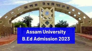 Assam University B.Ed Admission 2023