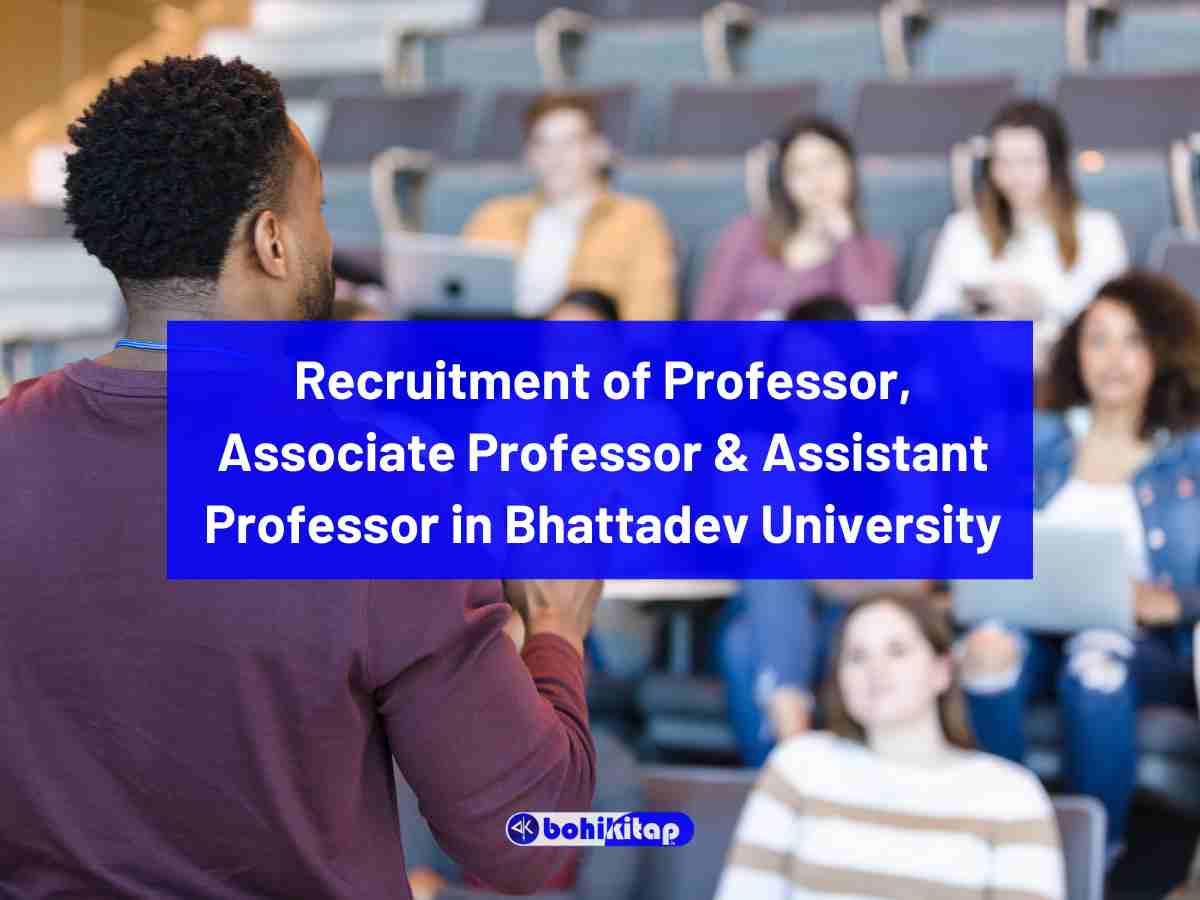 Bhattadev University Recruitment: Bhattadev University is inviting applications from eligible candidates for various teaching posts; apply by 31 July 2023.