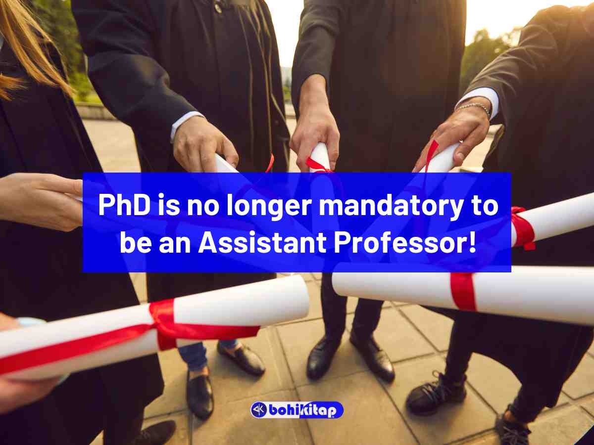 PhD is no longer mandatory to be an Assistant Professor