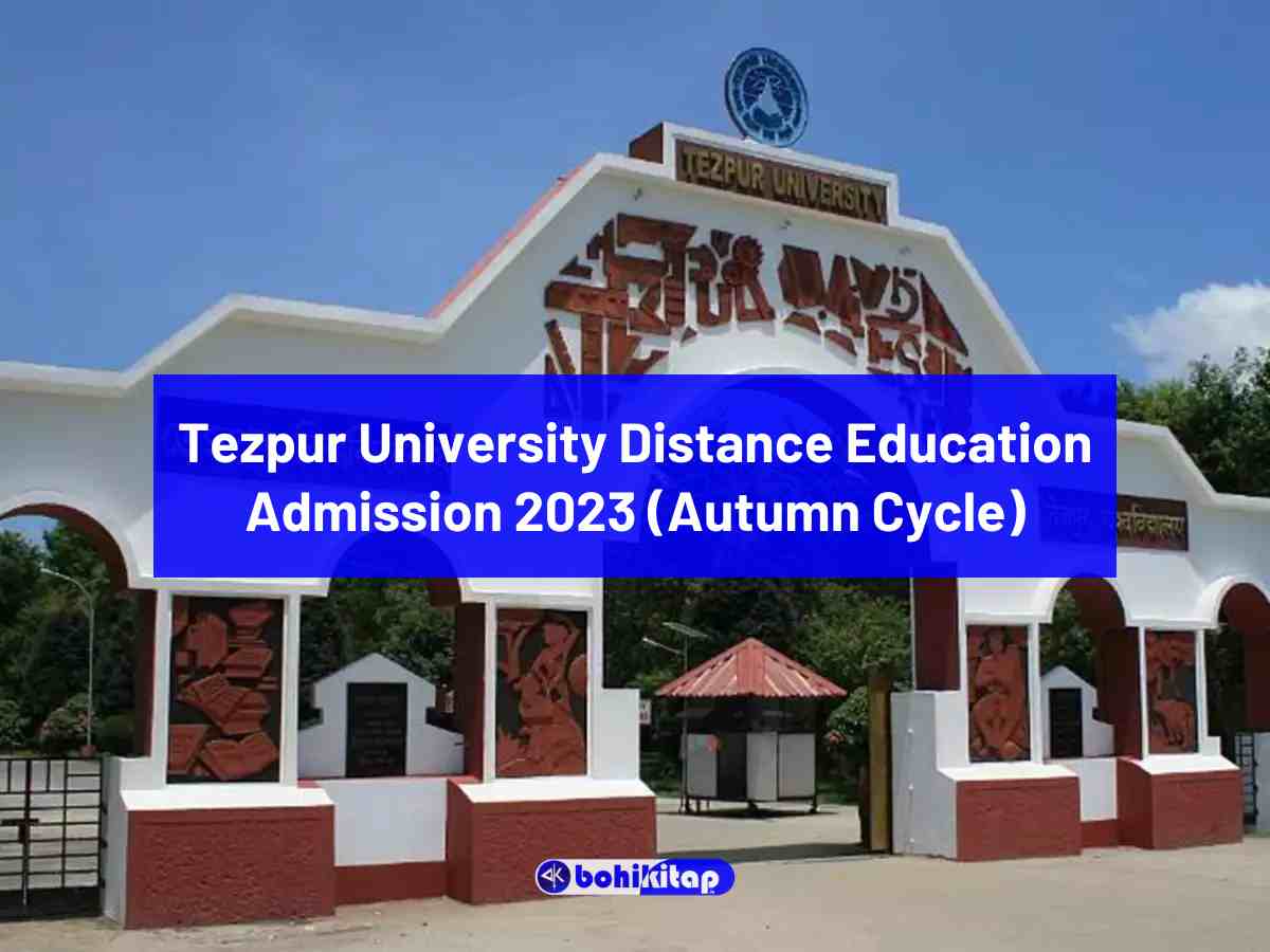 Tezpur University Distance Education Admission 2023 (Autumn Cycle)