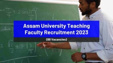 Assam University Teaching Faculty Recruitment 2023