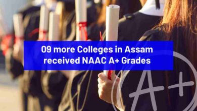 9 Colleges in Assam shines with NAAC A+ Grades