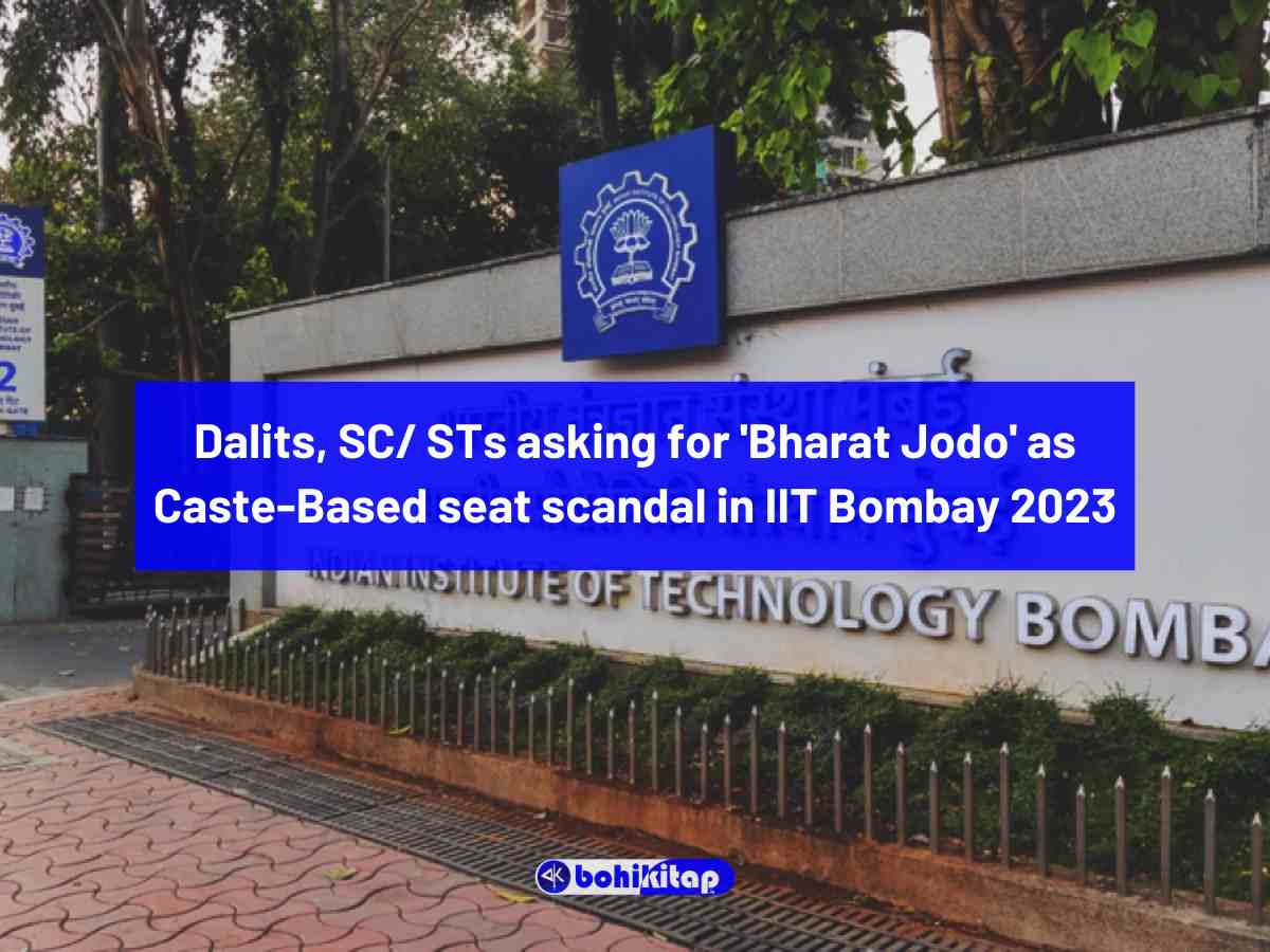 Dalits, SC/ STs asking for 'Bharat Jodo' as Caste-Based seat scandal in IIT Bombay 2023
