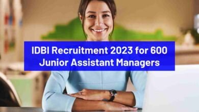 IDBI Recruitment 2023 for 600 Junior Assistant Managers