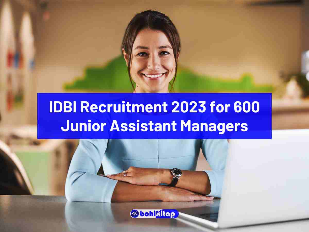 IDBI Recruitment 2023 for 600 Junior Assistant Managers