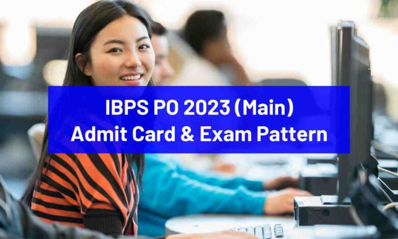 Admit Cards for IBPS PO 2023 (Main) are out now; Link to download, Exam Pattern, and more - Bohikitap IBPS PO 2023 (Main) Admit Card & Exam Pattern
