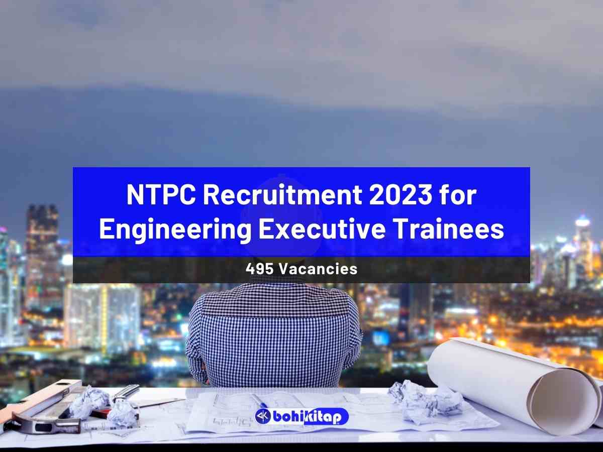 NTPC Recruitment 2023 for Engineering Executive Trainees