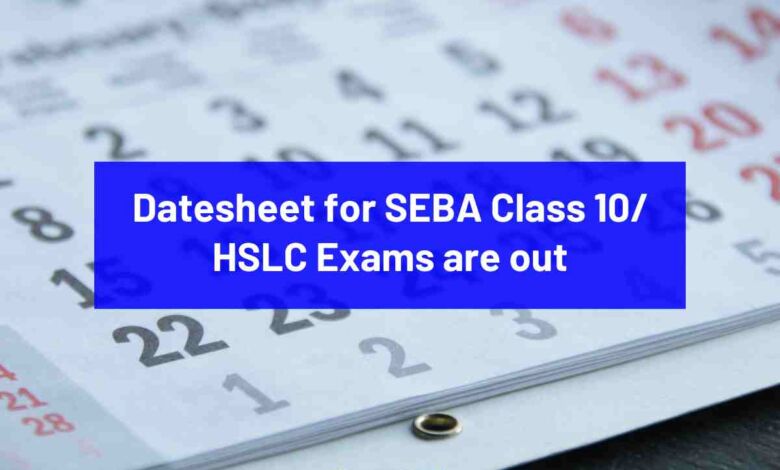 SEBA Class 10 Datesheet (Revised) is out, HSLC Exams will begin on February 16th - Bohikitap SEBA Class 10 Datesheet is out now, HSLC Exams will begin on February 16th
