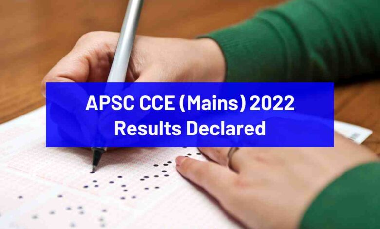 APSC CCE Mains 2022 Results declared, Check your results now - Bohikitap APSC CCE Mains 2022 Results Declared