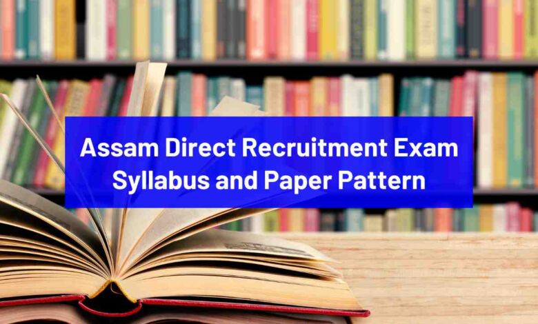 Master Your Success in 2023: Assam Direct Recruitment Exam Syllabus and Exam Pattern for Guaranteed Results - Bohikitap Assam Direct Recruitment Exam Syllabus and Exam Pattern