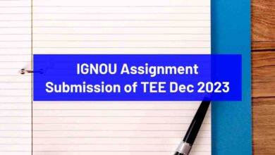 IGNOU Assignment Submission of TEE Dec 2023