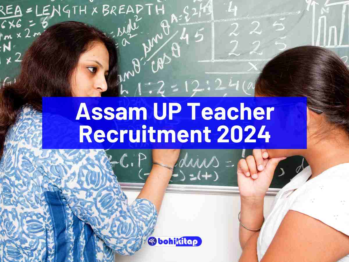 Assam UP Teacher Recruitment 2024: The Assam government is filling up 1750 vacancies in UP schools of the state, eligible candidates are invited to apply.