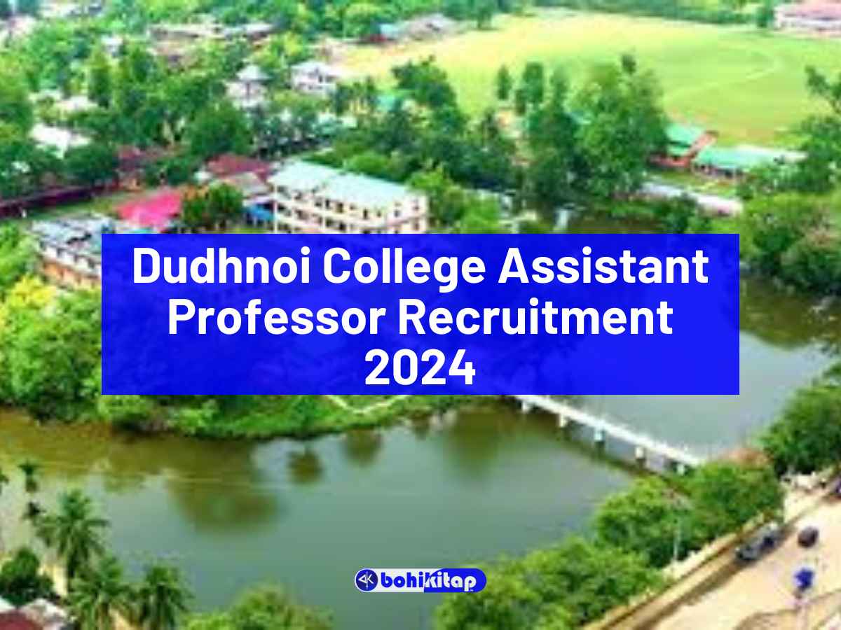 Dudhnoi College Assistant Professor Recruitment 2024