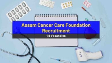 Assam Cancer Care Foundation Recruitment