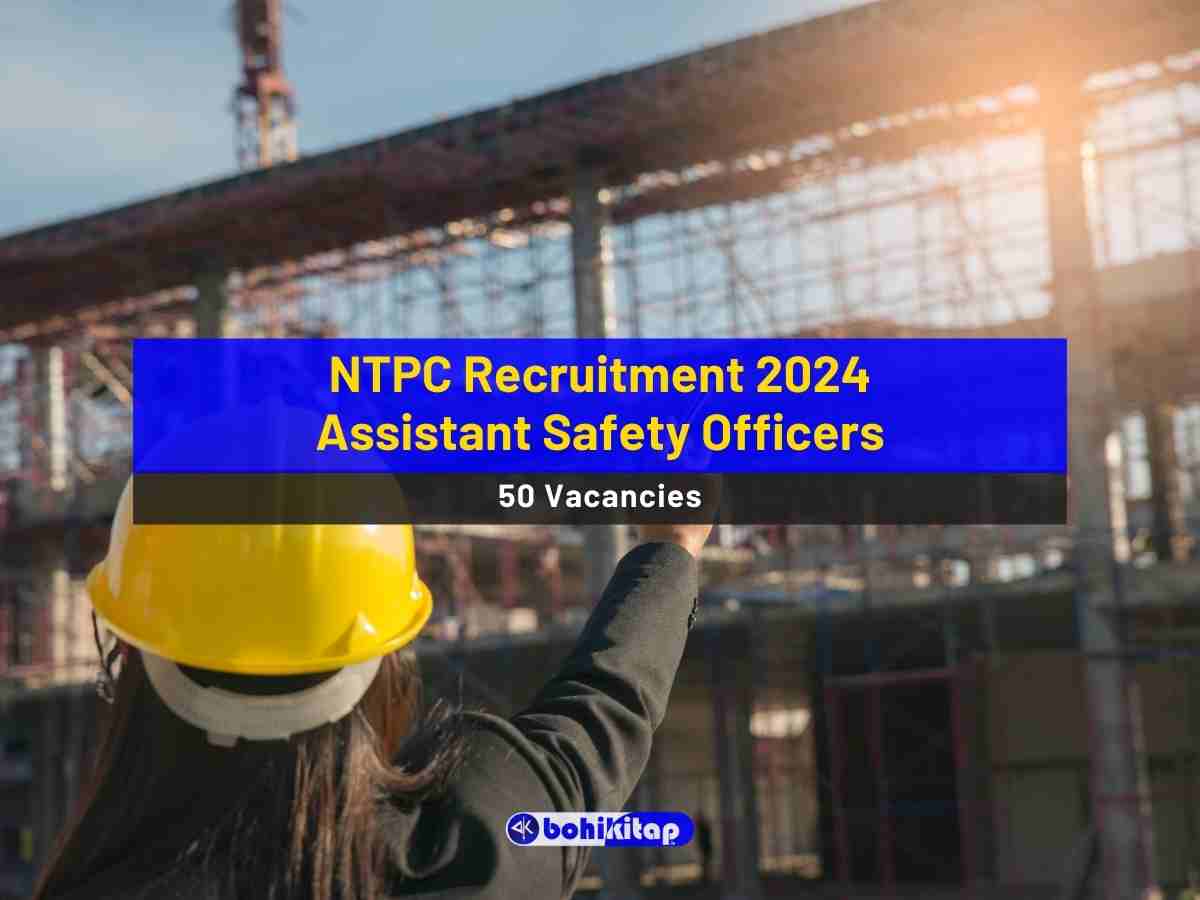 NTPC Recruitment 2024 for 50 vacancies of Assistant Safety Officers