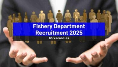 Fishery Department Recruitment 2025