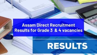 Assam Direct Recruitment Results for Grade 3 and Grade 4 vacancies