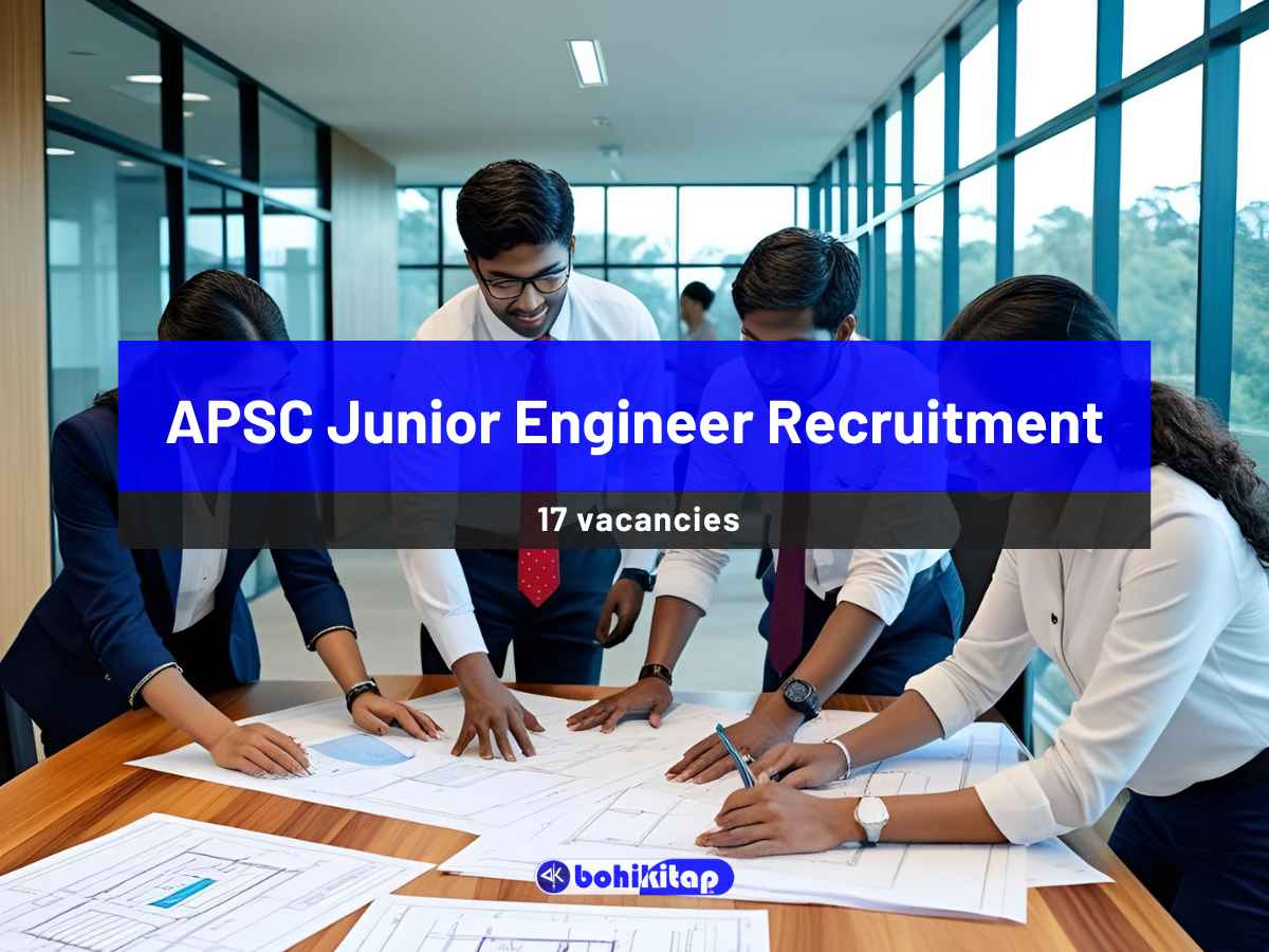 APSC Junior Engineer Recruitment 2025: Apply now in the Water Resources Department - Bohikitap APSC Junior Engineer Recruitment