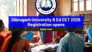 Dibrugarh University B Ed CET 2025 registration opens