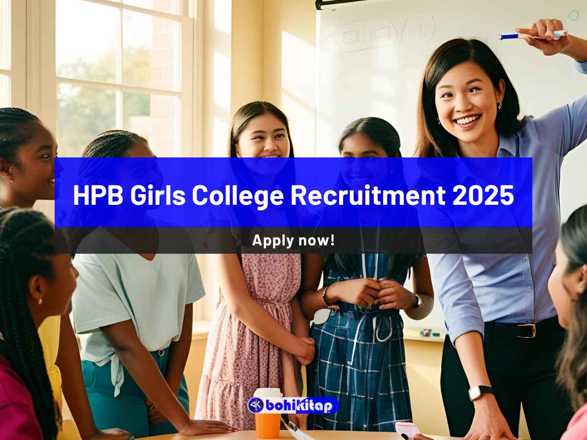 HPB Girls College Recruitment 2025: Apply for faculty positions; Know the details here! - Bohikitap HPB Girls College Recruitment 2025