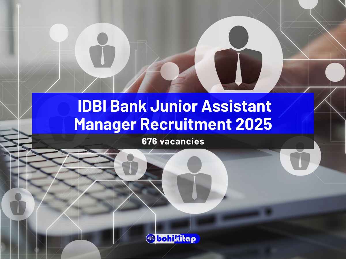 IDBI Bank Junior Assistant Manager Recruitment 2025: Apply now for 676 vacancies - Bohikitap IDBI Bank Junior Assistant Manager Recruitment 2025