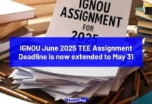 IGNOU June 2025 TEE Assignment Deadline is now extended to May 31