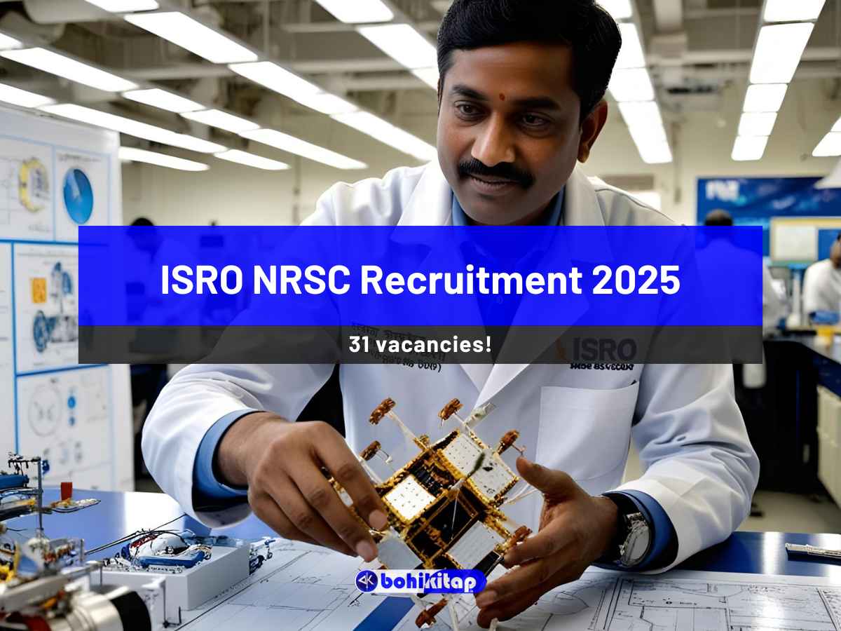 ISRO NRSC Recruitment 2025: 31 vacant posts; Apply now - Bohikitap ISRO NRSC Recruitment 2025