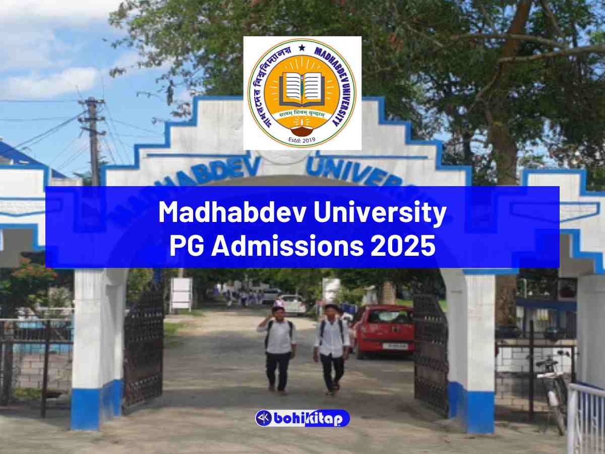 Madhabdev University PG Admissions 2025: Courses available, Eligibility and othe details - Bohikitap Madhabdev University PG Admissions 2025