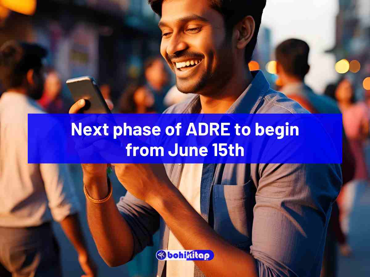 Next phase of ADRE to begin from June 15