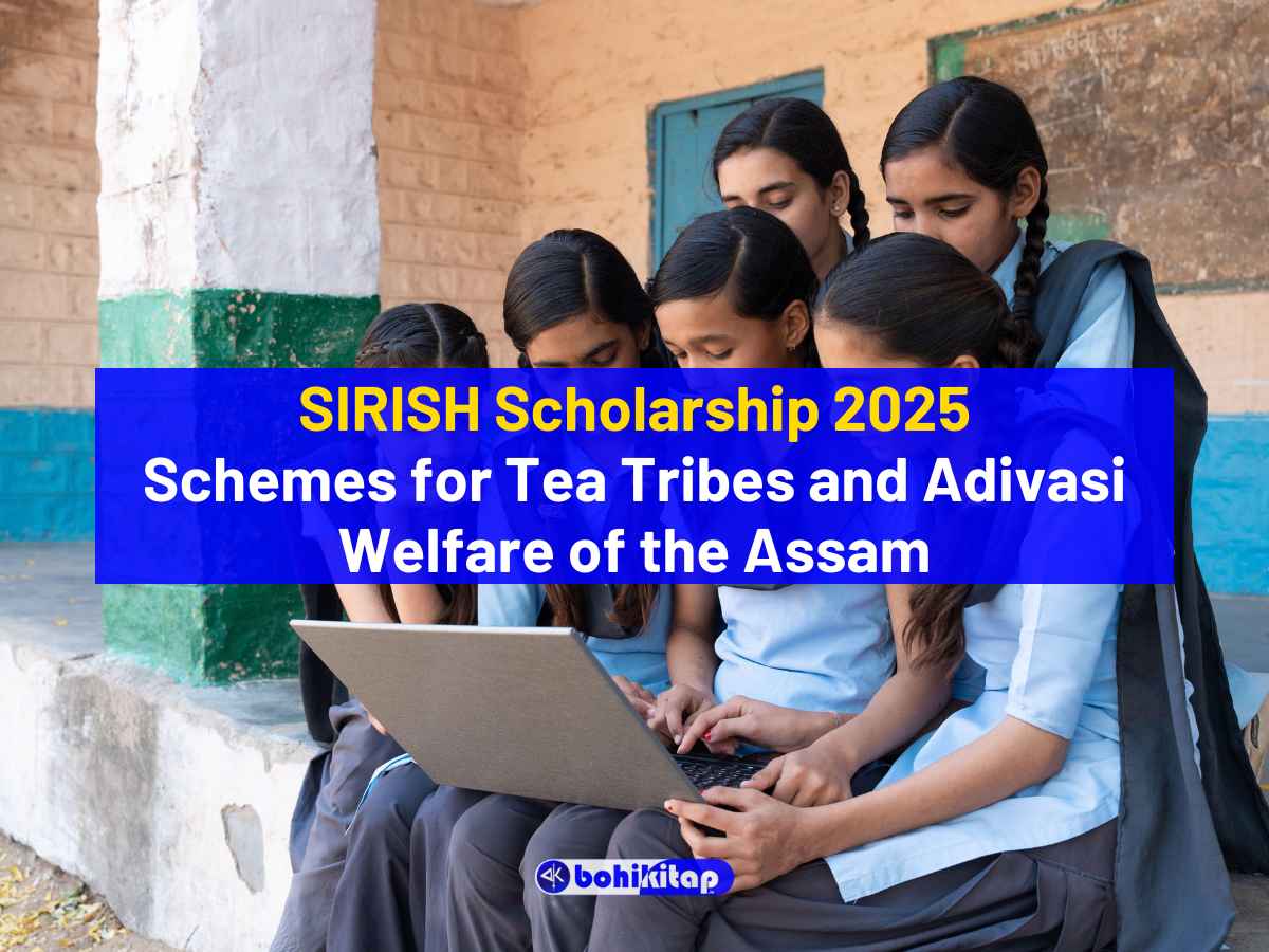 SIRISH Scholarship 2025: Great Opportunity for Tea Tribes and Adivasi Communities - Bohikitap SIRISH Scholarship 2025