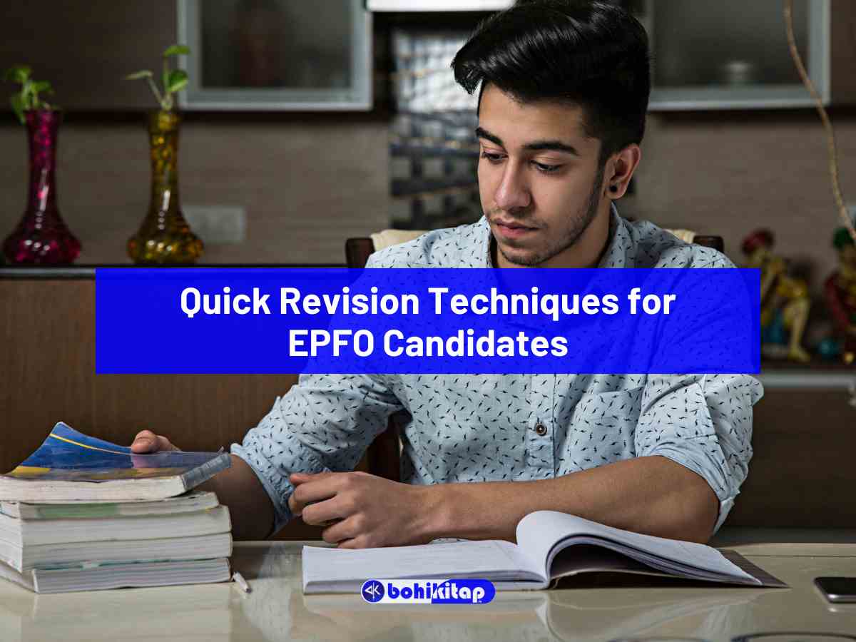 Quick Revision Techniques for EPFO Candidates - Bohikitap Quick Revision Techniques for EPFO Candidates