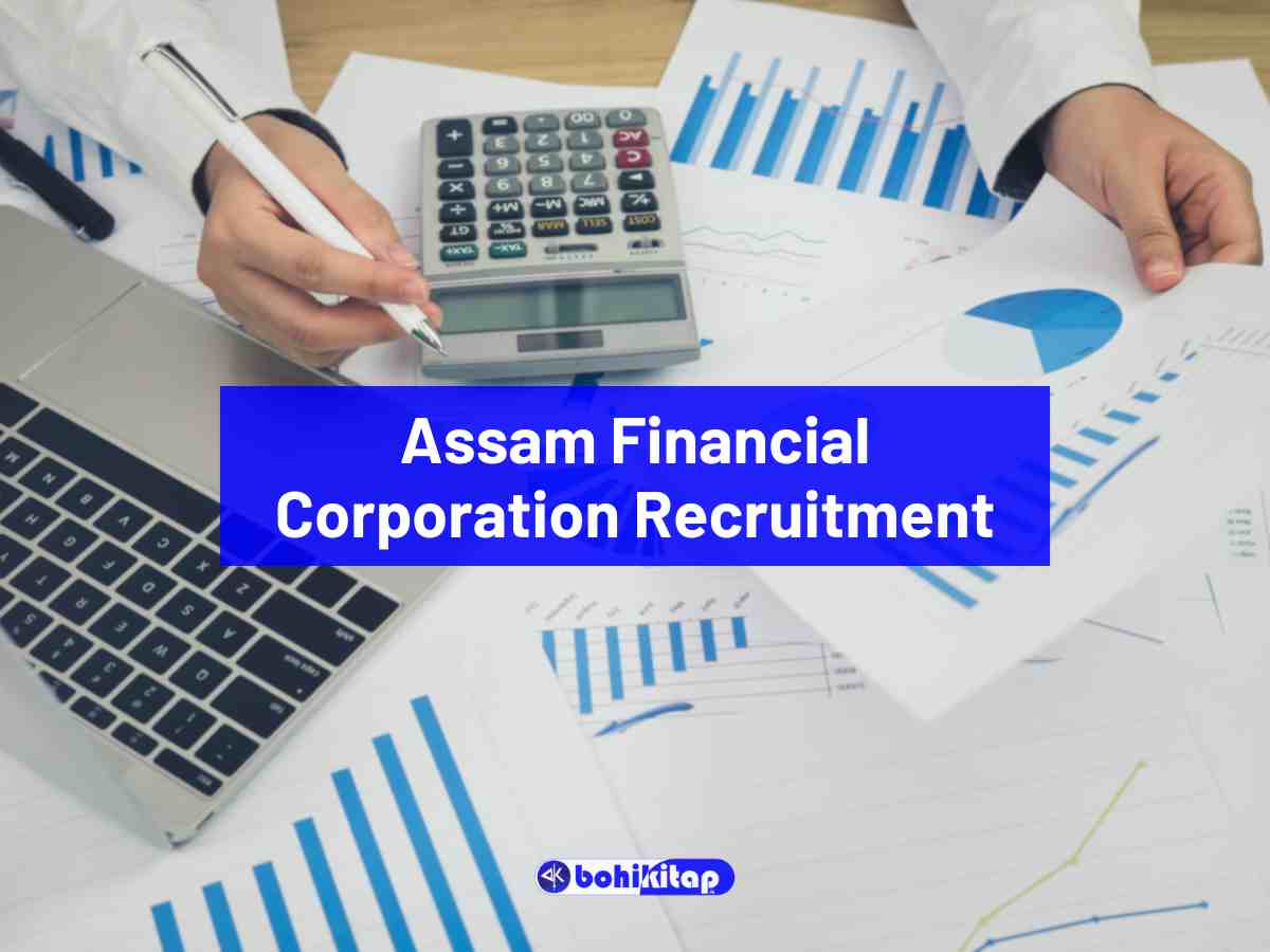 Assam Financial Corporation Recruitment 2025: Apply for 6 vacancies - Bohikitap Assam Financial Corporation Recruitment 2025: Apply for 6 vacancies
