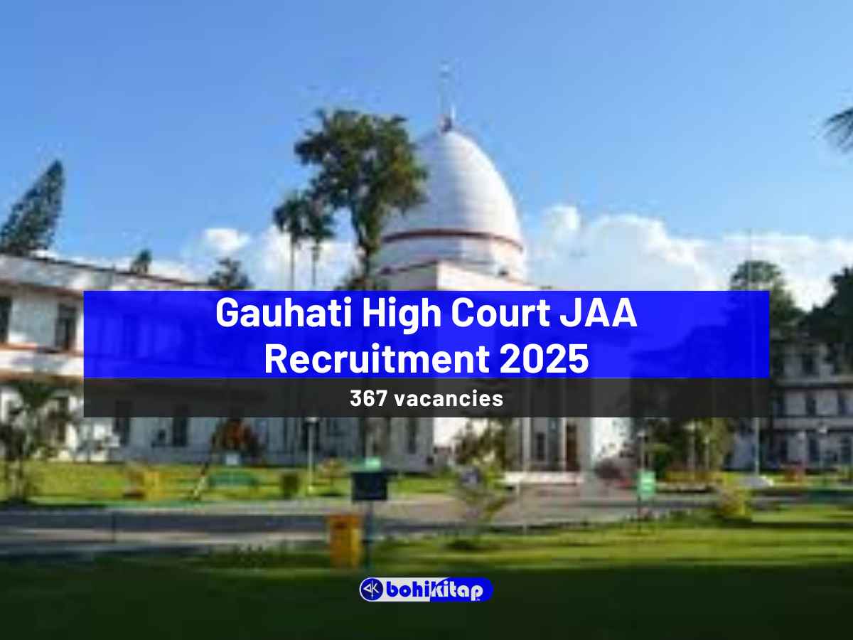 Gauhati High Court JAA Recruitment 2025: Job Details & Application: Get Started! - Bohikitap Gauhati High Court JAA Recruitment 2025