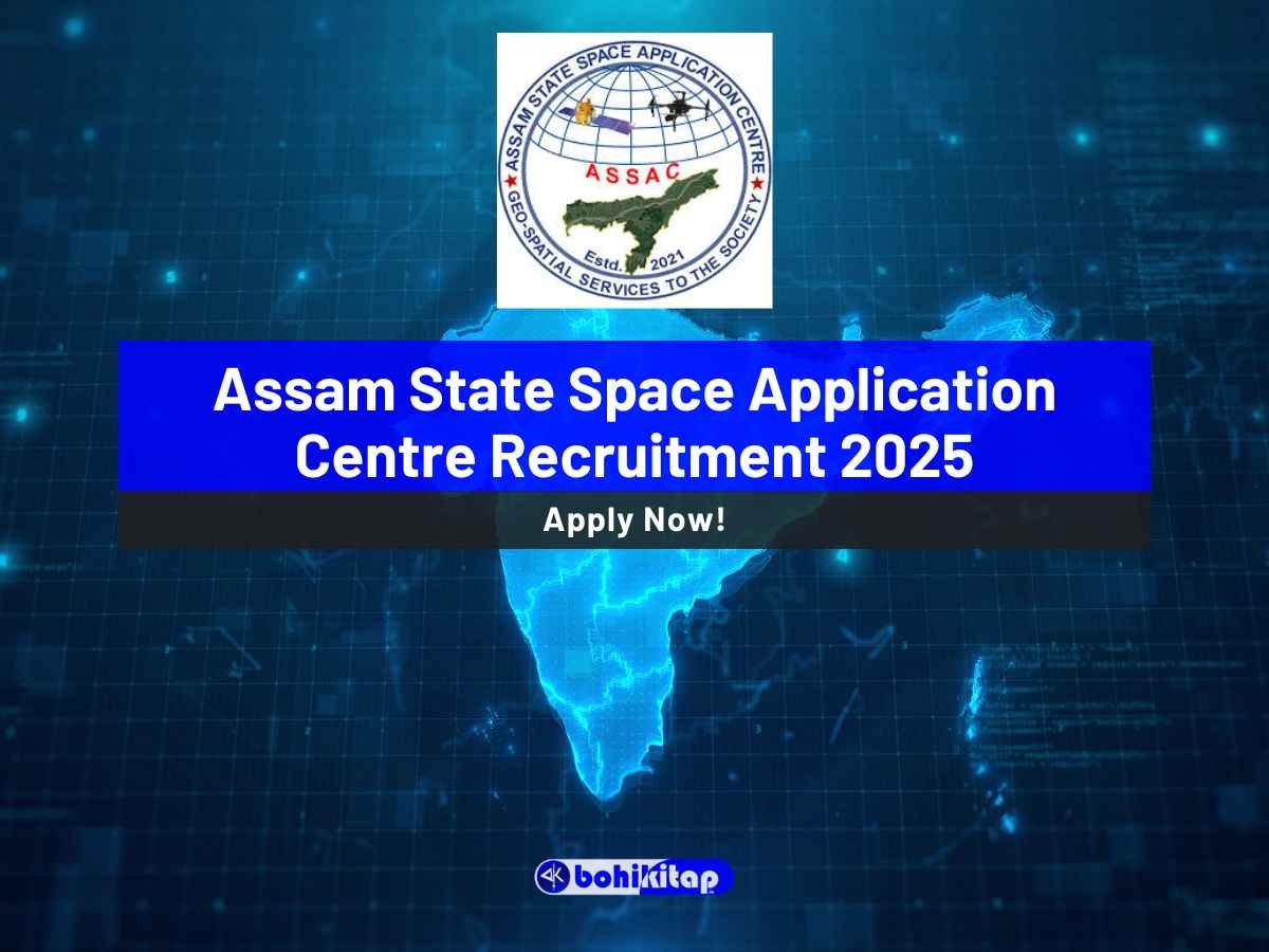 Assam State Space Application Centre Recruitment 2025