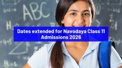 Dates extended for Navodaya Class 11 Admissions 2026