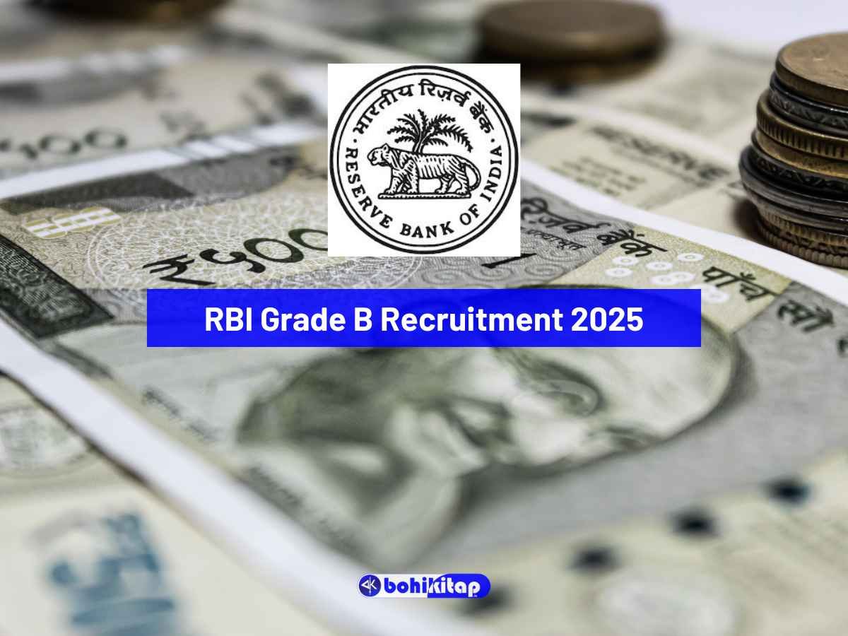 RBI Grade B Recruitment 2025: Forms are now open, Check all details here - Bohikitap RBI Grade B Recruitment 2025