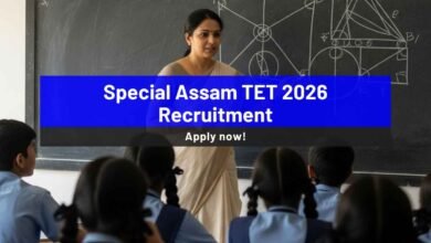 Special Assam TET 2026 Recruitment: Apply for new LP and UP Teacher Posts - Bohikitap Special Assam TET 2026 Recruitment