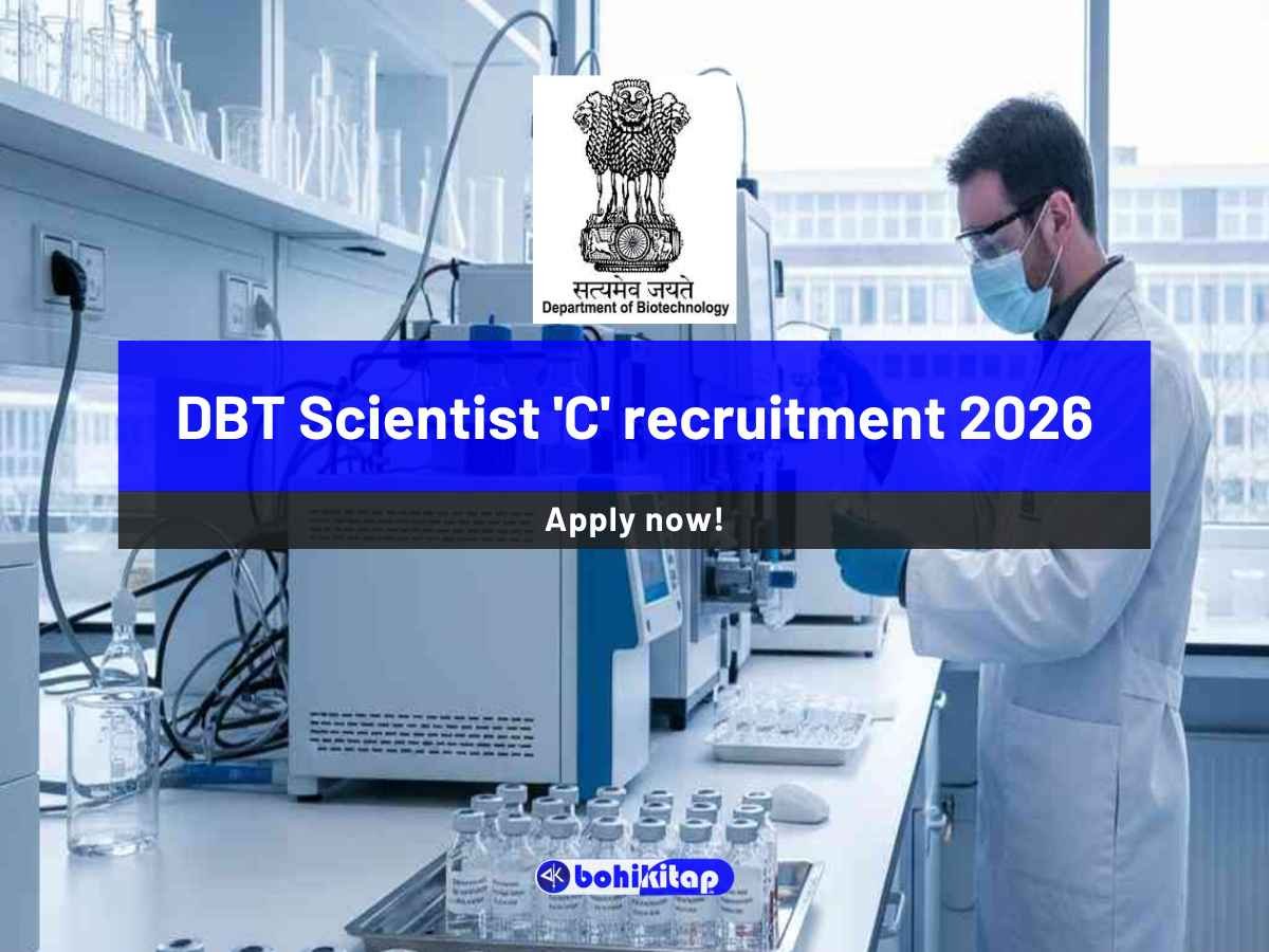 DBT Scientist 'C' Recruitment 2026: New opportunities for aspiring researchers - Bohikitap DBT Scientist 'C' Recruitment