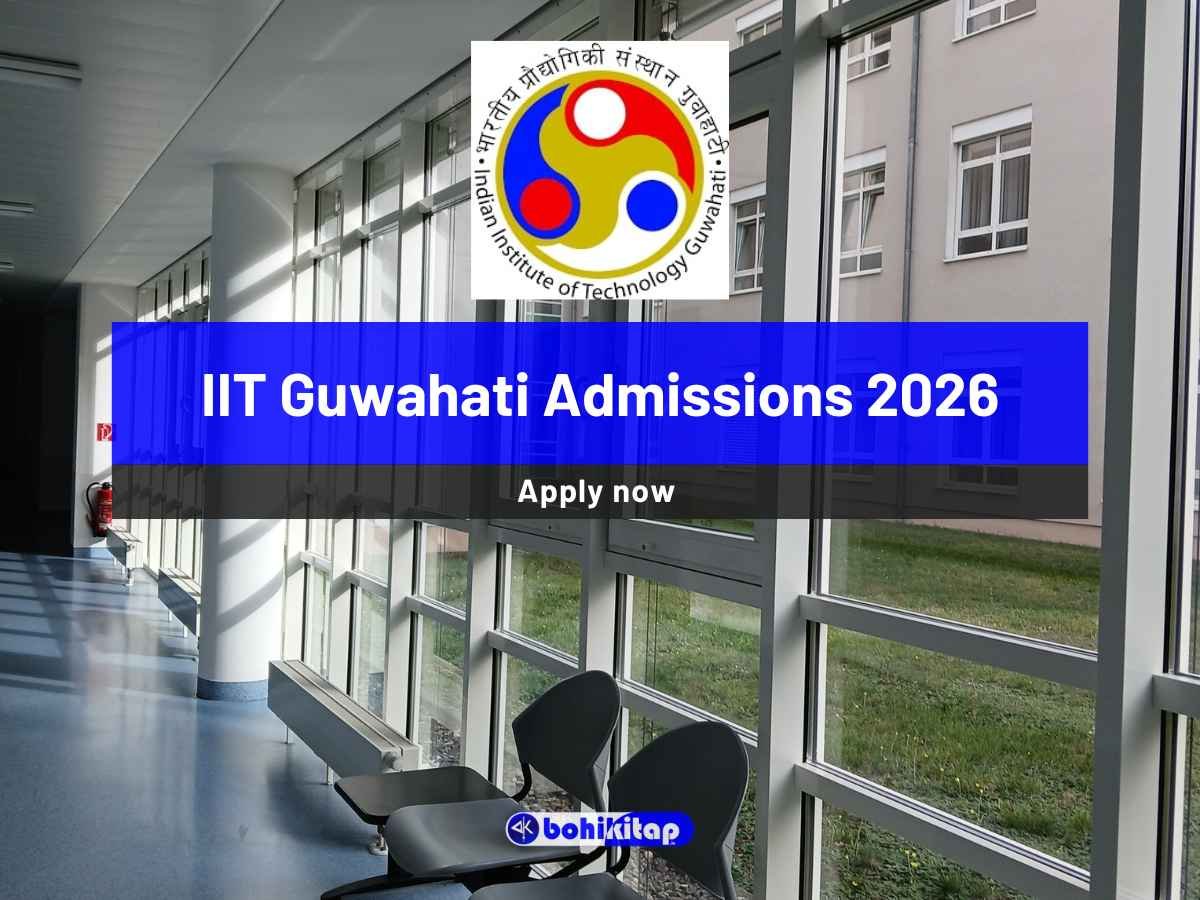 IIT Guwahati Admissions 2026: Apply Now for Postgraduate and PhD Programs - Bohikitap IIT Guwahati Admissions 2026