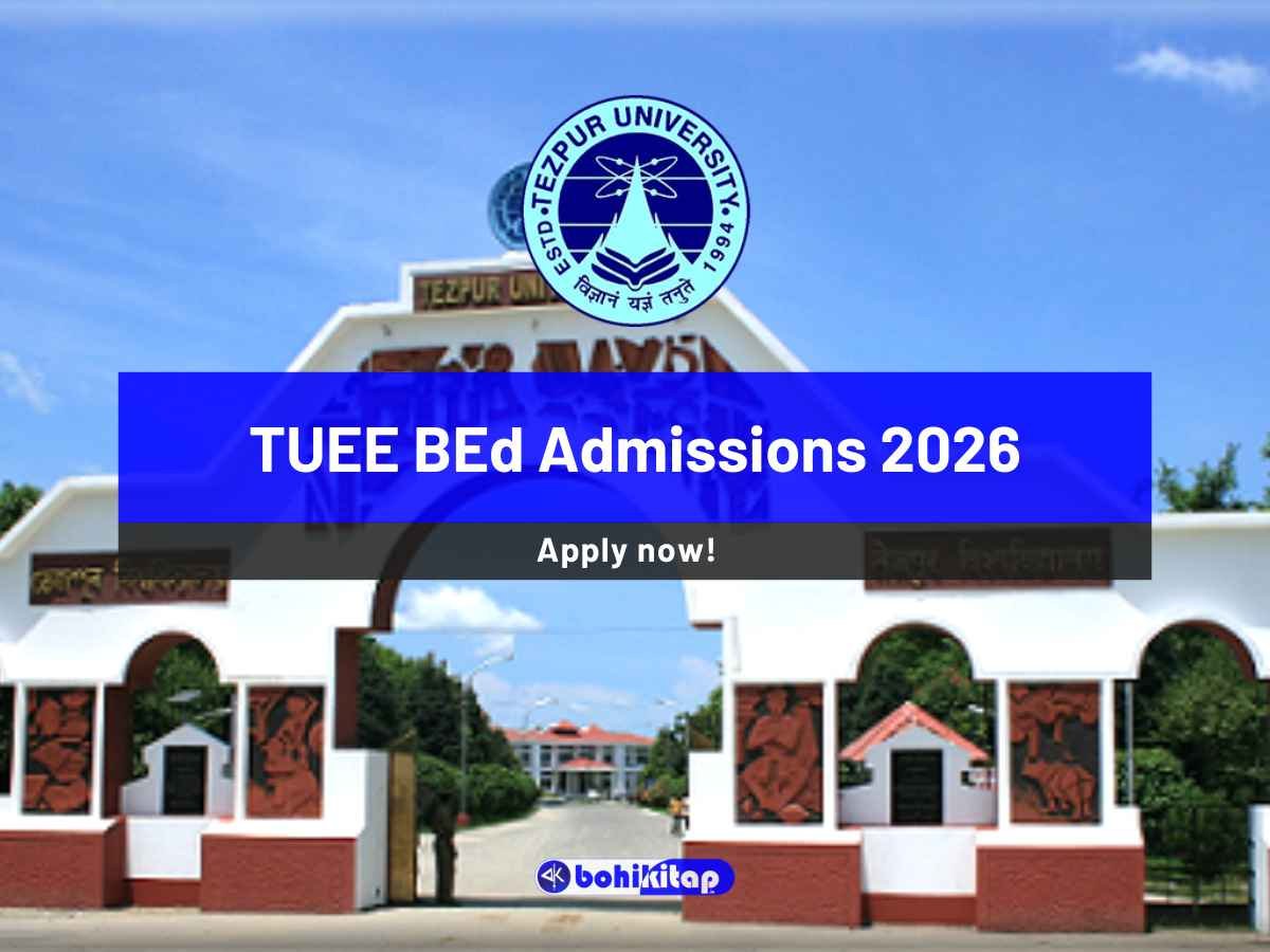 TUEE BEd Admissions 2026: Complete Guide to Admission Process and Key Dates - Bohikitap TUEE BEd Admissions 2026