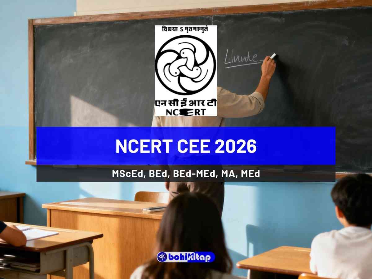 NCERT CEE 2026: Apply Now for Teacher Education Programs - Bohikitap NCERT CEE 2026