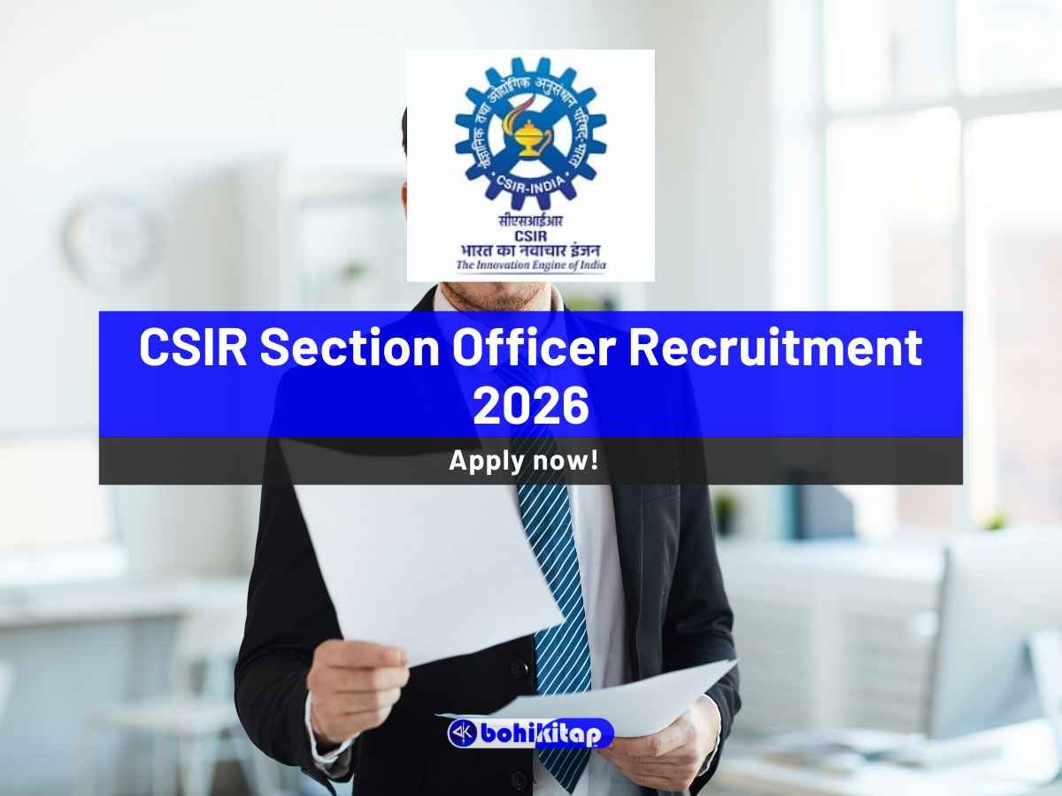 CSIR Section Officer Recruitment 2026: Eligibility, Dates & How to Apply - Bohikitap CSIR Section Officer Recruitment 2026