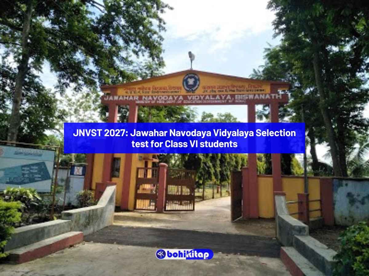 JNVST 2027: Registration begins for Class 6 Admissions, Get complete details - Bohikitap JNVST 2027