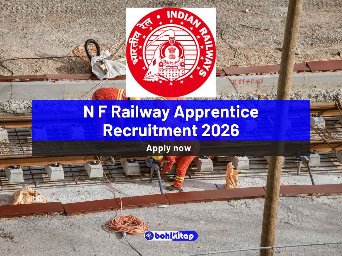 N F Railway Apprentice Recruitment 2026: Apply for 6777 Vacancies Now - Bohikitap N F Railway Apprentice Recruitment 2026