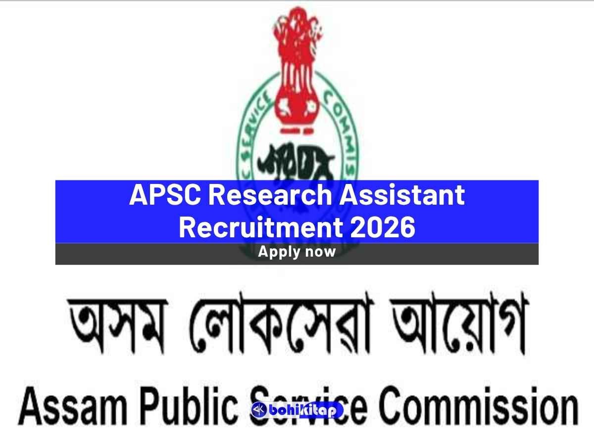 APSC Research Assistant Recruitment 2026: Apply Online under Labour Department - Bohikitap APSC Research Assistant Recruitment 2026