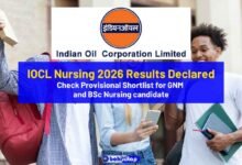 IOCL Nursing 2026 results declared: GNM & B.Sc. Nursing Provisional Shortlist Out! Verification Starts Tomorrow - Bohikitap