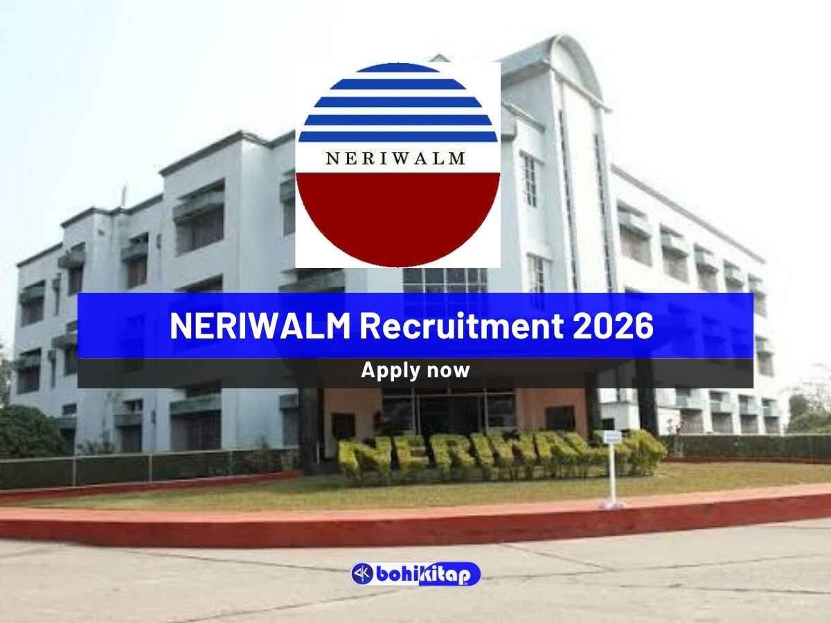 NERIWALM Recruitment 2026: Applications invited for multiple posts; Apply now - Bohikitap NERIWALM Recruitment 2026