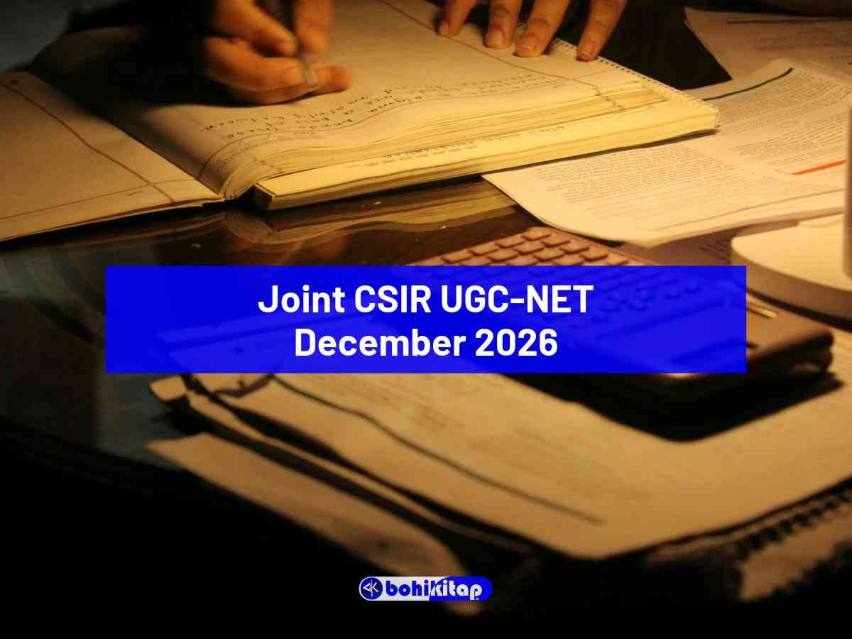 Joint CSIR UGC-NET December 2026: Notification out; Apply online for JRF and Assistant Professor - Bohikitap Joint CSIR UGC-NET December 2026