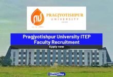 Pragjyotishpur University ITEP Faculty Recruitment